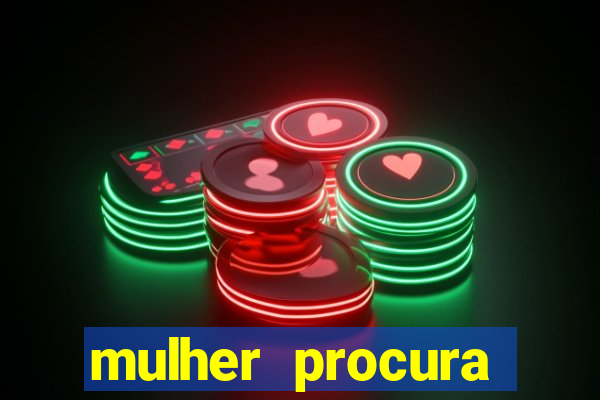 mulher procura homem na bahia